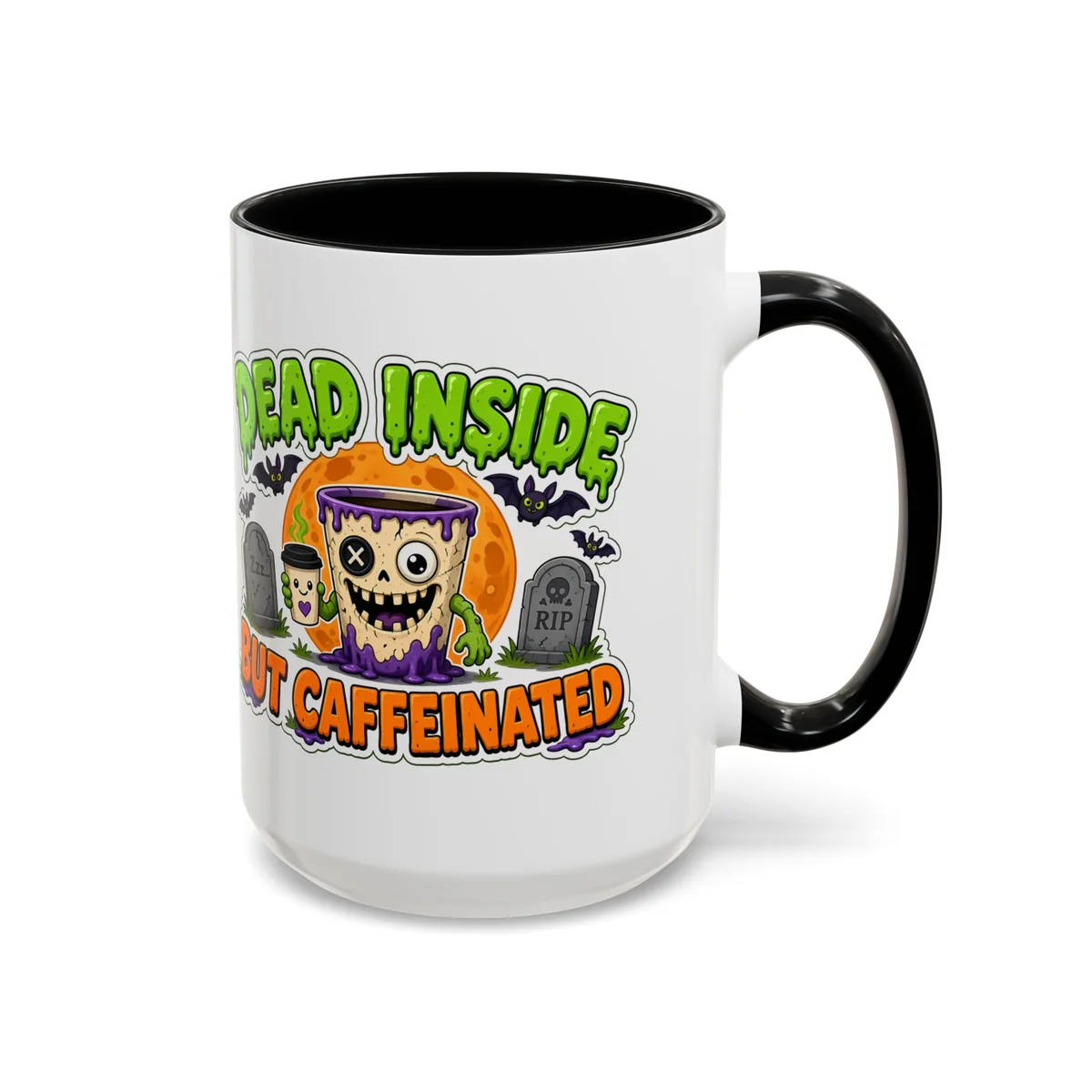 Dead Inside But Caffeinated Mug: DEAD INSIDE in dripping green letters over a grinning stitched zombie coffee cup (X button eye, purple coffee drips) under an orange moon, with BUT CAFFEINATED in orange below