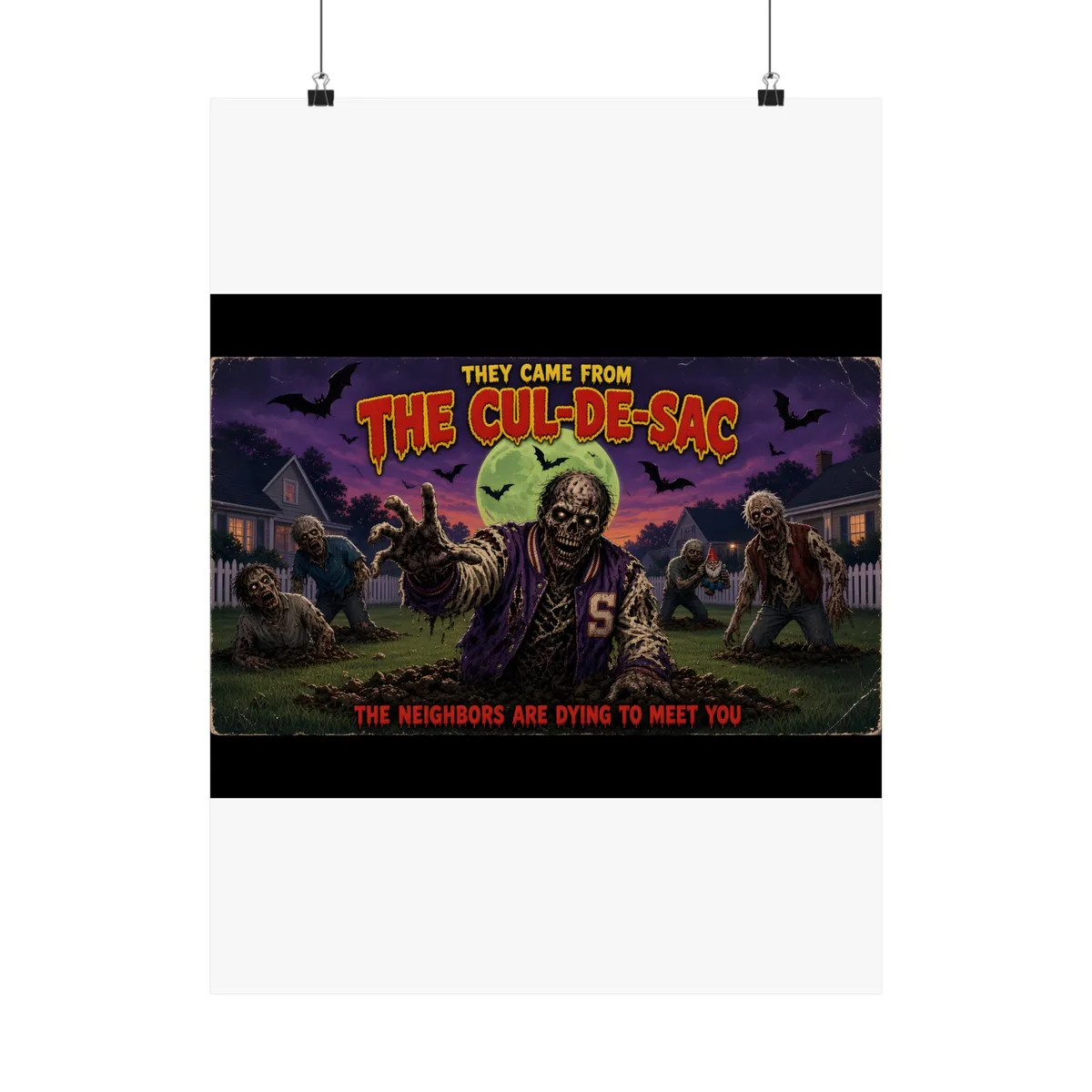 They Came From the Cul-de-Sac Retro Horror Poster: Original fake 80s B-movie one-sheet: purple-to-orange sky, giant glowing green moon, bats, suburban houses with lit windows, white picket fence, zombie hands in torn slee